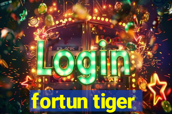 fortun tiger