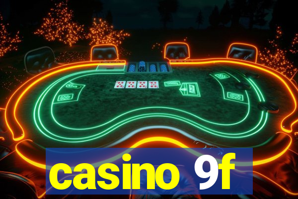 casino 9f