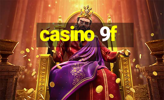 casino 9f