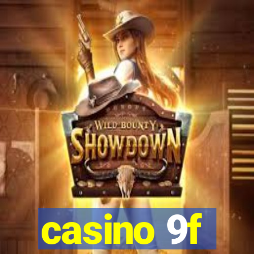 casino 9f