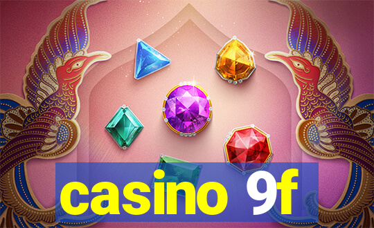 casino 9f