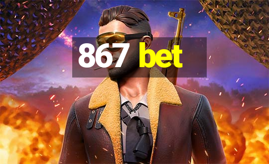 867 bet