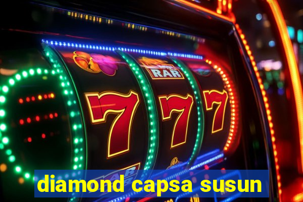 diamond capsa susun