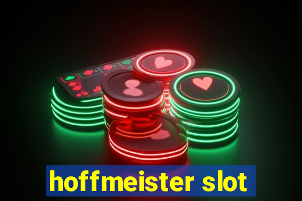 hoffmeister slot