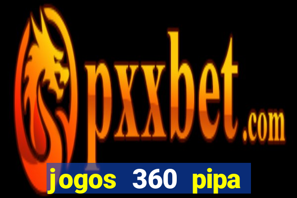 jogos 360 pipa combate 3d