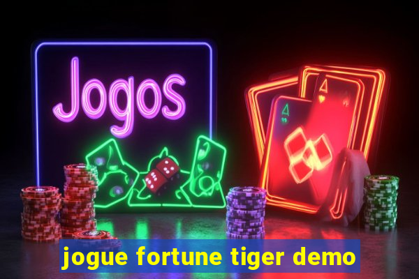 jogue fortune tiger demo