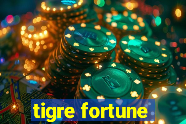 tigre fortune