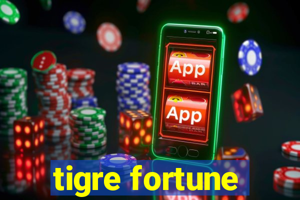 tigre fortune