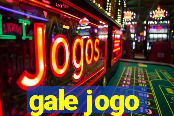 gale jogo