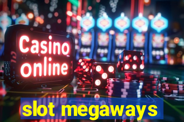 slot megaways