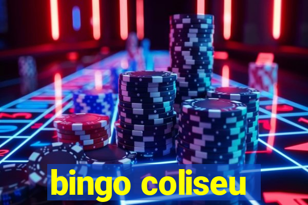 bingo coliseu