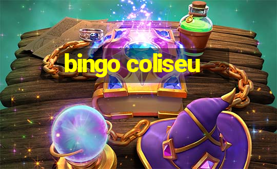 bingo coliseu