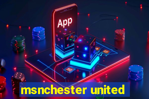 msnchester united