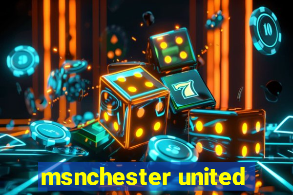 msnchester united