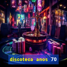 discoteca anos 70 80 90