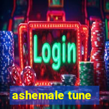 ashemale tune