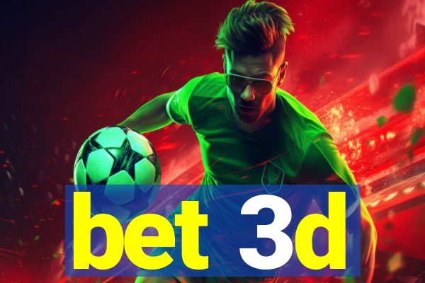 bet 3d