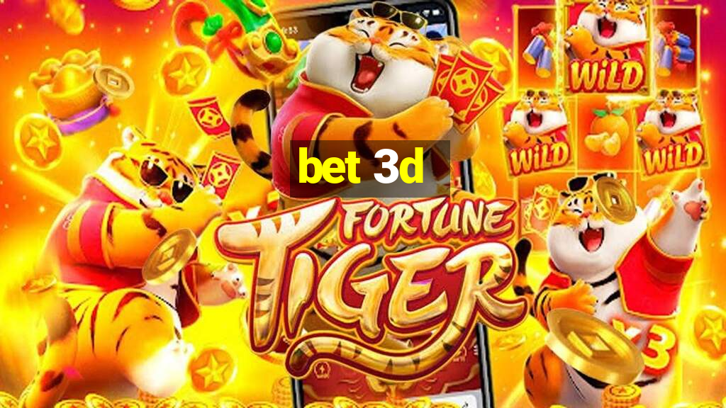 bet 3d