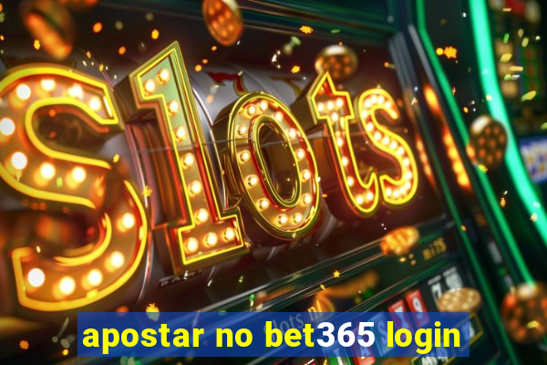 apostar no bet365 login