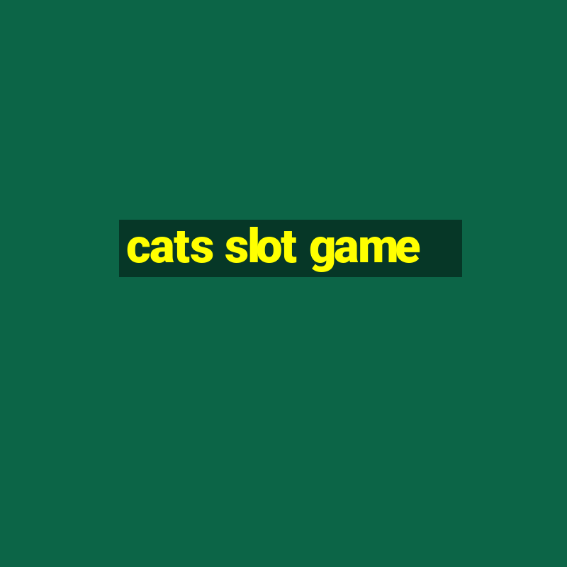 cats slot game