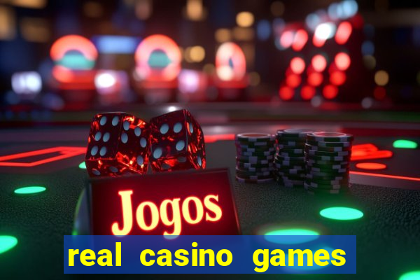 real casino games for real cash