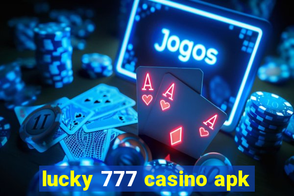 lucky 777 casino apk