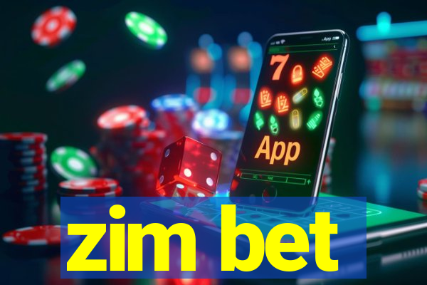 zim bet