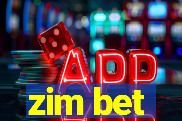 zim bet