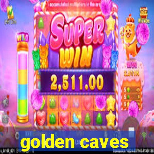 golden caves