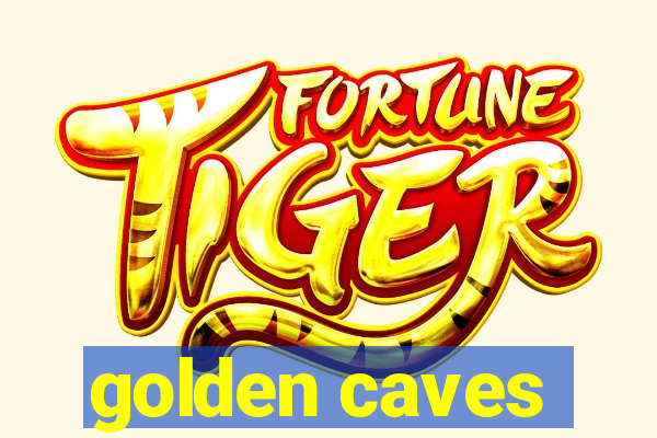 golden caves