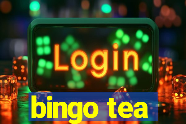 bingo tea