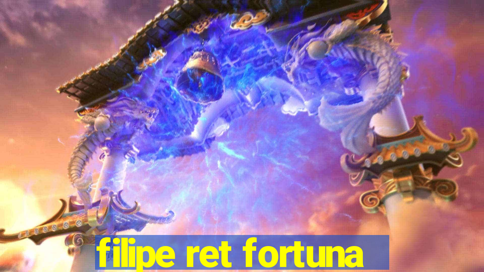 filipe ret fortuna