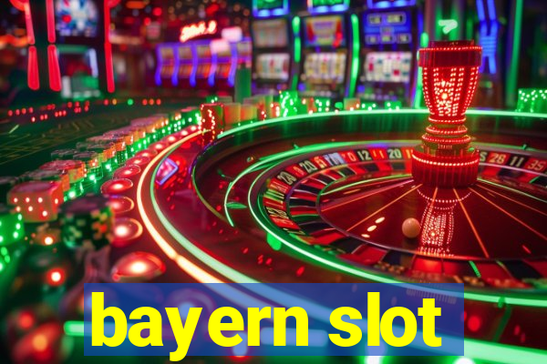 bayern slot