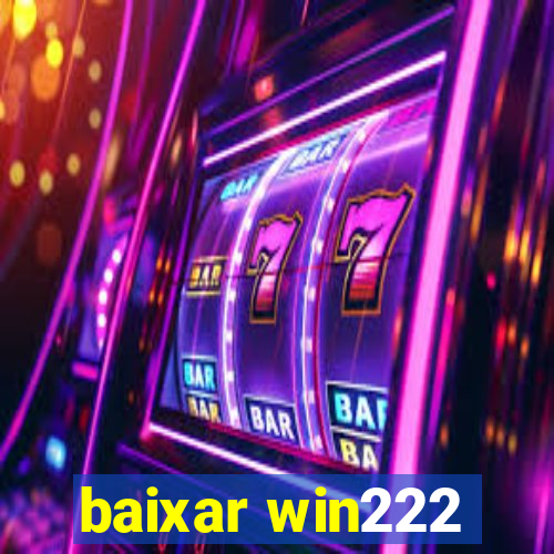 baixar win222