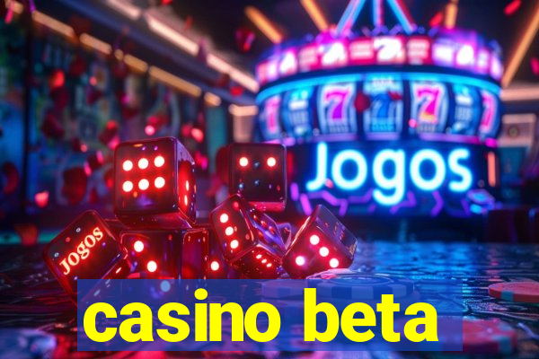 casino beta