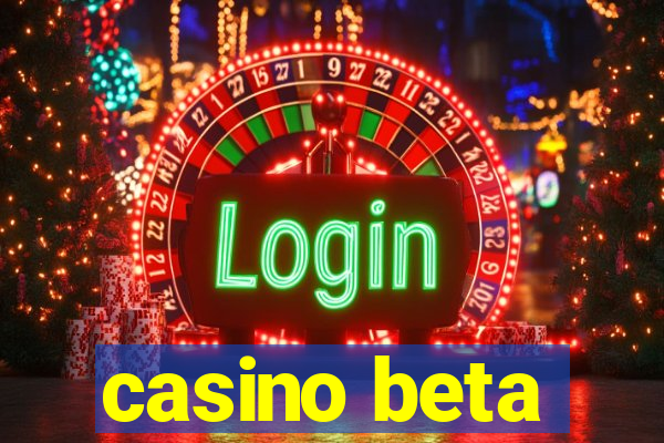 casino beta