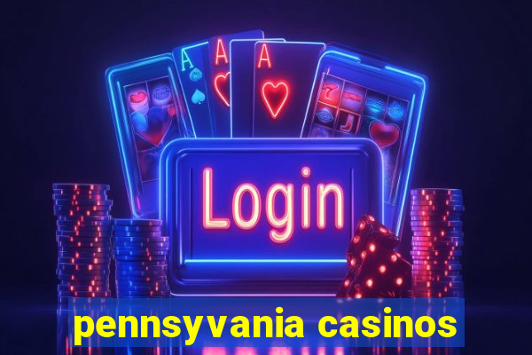 pennsyvania casinos