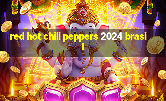 red hot chili peppers 2024 brasil