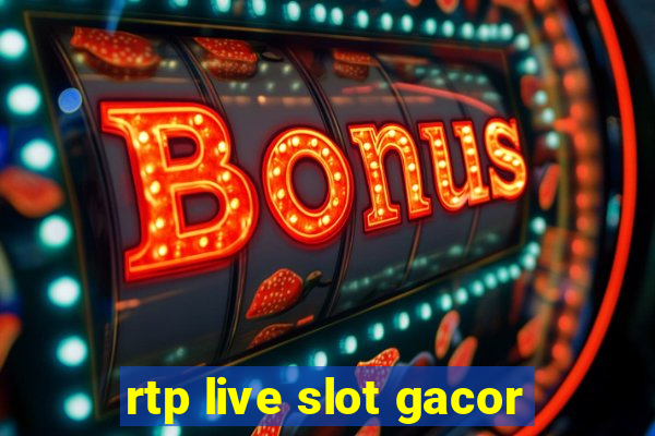 rtp live slot gacor