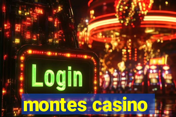 montes casino