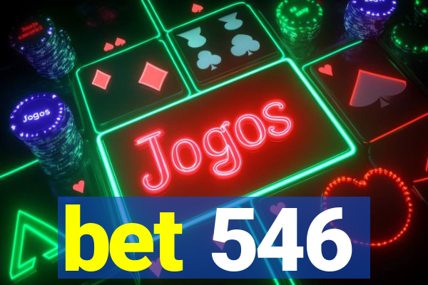 bet 546