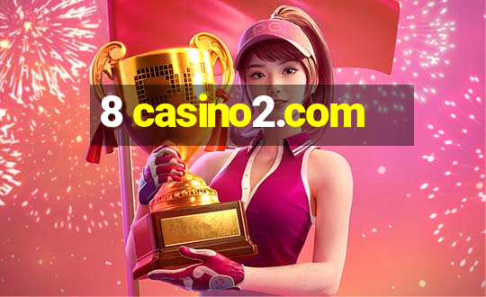 8 casino2.com