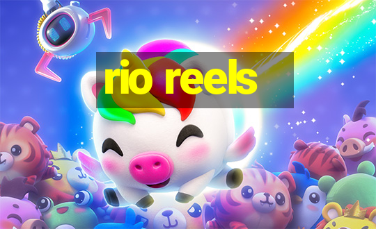 rio reels