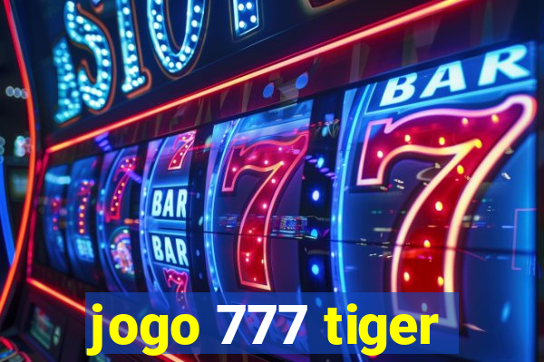 jogo 777 tiger