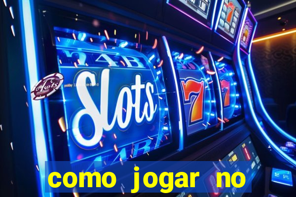 como jogar no tiger fortune