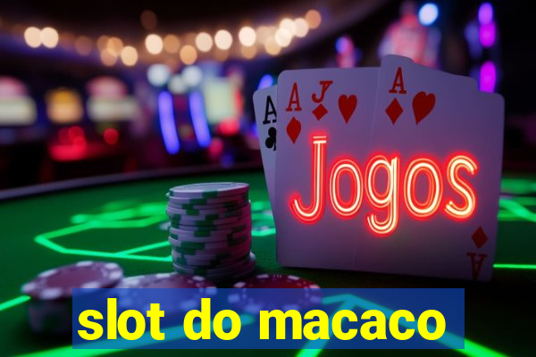 slot do macaco