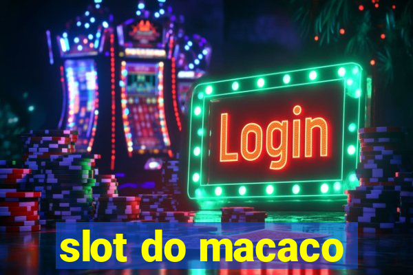 slot do macaco