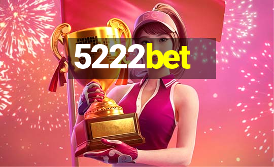 5222bet