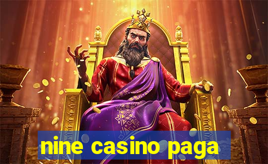 nine casino paga