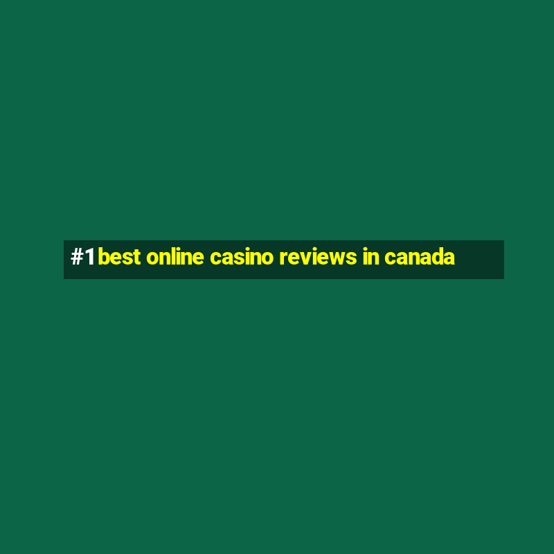 #1 best online casino reviews in canada